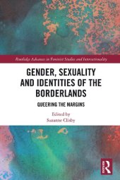 book Gender, Sexuality and Identities of the Borderlands: Queering the Margins