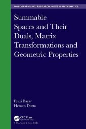 book Summable Spaces and Their Duals, Matrix Transformations and Geometric Properties (Chapman & Hall/CRC Monographs and Research Notes in Mathematics)