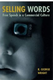 book Selling Words: Free Speech in a Commercial Culture