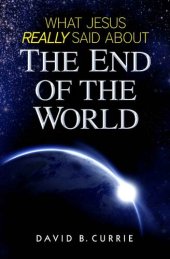 book What Jesus Really Said About the End of the World