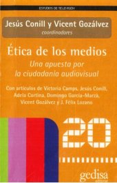 book Ética de los medios : una apuesta por la ciudadanía audiovisual