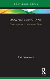 book Zoo Veterinarians: Governing Care on a Diseased Planet