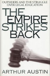 book Empire Strikes Back, The: Outsiders and the Struggle over Legal Education