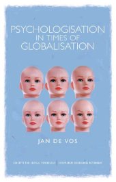 book Psychologisation in Times of Globalisation