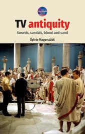 book TV antiquity: Swords, sandals, blood and sand