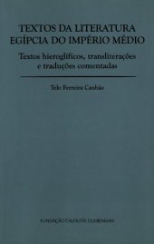 book Textos da literatura egípcia do império médio : textos hieoroglíficos, transliterações e traduções comentadas