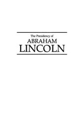 book The Presidency of Abraham Lincoln