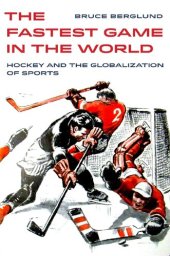 book The Fastest Game in the World: Hockey and the Globalization of Sports