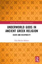 book Underworld Gods in Ancient Greek Religion: Death and Reciprocity