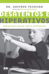 book Desatentos e hiperativos: Manual para alunos, pais e professores