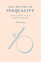 book The Return of Inequality: Social Change and the Weight of the Past