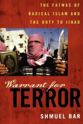 book Warrant for Terror: The Fatwas of Radical Islam and the Duty to Jihad