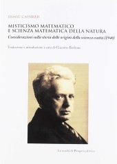 book Misticismo matematico e scienza matematica della natura. Considerazioni sulla storia delle origini della scienza esatta (1940)