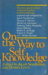 book On the Way to Self-Knowledge: The Aims and Disciplines of Sacred Tradition and Psychotherapy