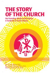 book The Story of the Church: Her Founding, Mission and Progress