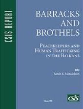 book Barracks and brothels : peacekeepers and human trafficking in the Balkans