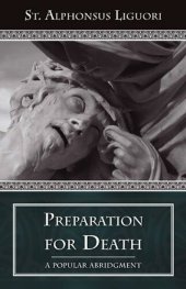 book Preparation for Death (Abridged) (with Supplemental Reading: Confession It’s Fruitful Practice) [Illustrated]