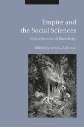 book Empire and the Social Sciences : Global Histories of Knowledge