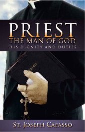 book Priest: The Man of God (with Supplemental Reading: Confession: Its Fruitful Practice) [Illustrated]