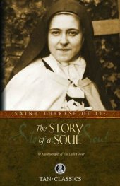 book The Story of a Soul: The Autobiography of the Little Flower (with Supplemental Reading: Classics Made Simple) [Illustrated]