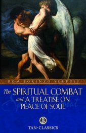 book The Spiritual Combat and A Treatise on Peace of Soul (with Supplemental Reading: The Classics Made Simple: The Spiritual Combat) [Illustrated]