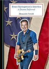 book Bruce Springsteen’s America: A Dream Deferred