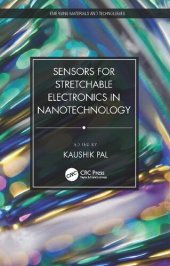 book Sensors for Stretchable Electronics in Nanotechnology (Emerging Materials and Technologies)