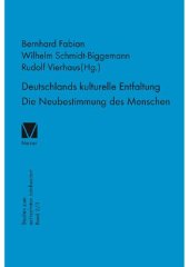 book Deutschlands kulturelle Entfaltung 1763-1789: Die Neubestimmung des Menschen. Die Wandlungen des anthropologischen Konzepts im 18. Jahrhundert