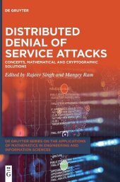 book Distributed Denial of Service Attacks: Concepts, Mathematical and Cryptographic Solutions: 6 (De Gruyter Series on the Applications of Mathematics in Engineering and Information Sciences, 6)