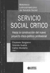 book Servicio social crítico. Hacia la construcción del nuevo proyecto ético-político profesional