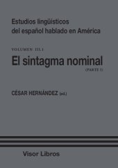 book Estudios lingüísticos del español hablado en América 3 : parte 1 : el sintagma nominal