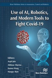 book Use of AI, Robotics, and Modern Tools to Fight Covid-19 (River Publishers Series in Mathematical and Engineering Sciences)