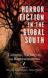 book Horror Fiction in the Global South: Cultures, Narratives and Representations