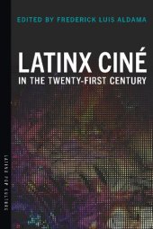 book Latinx Ciné in the Twenty-First Century