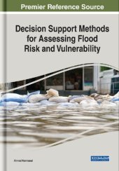 book Decision Support Methods for Assessing Flood Risk and Vulnerability