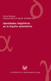 book Identidades linguisticas en la Espana autonomica/ Linguistic identity in the Autonomous Spain