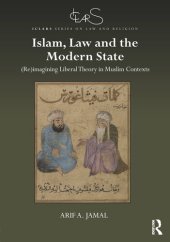 book Islam, Law and the Modern State: (Re)imagining Liberal Theory in Muslim Contexts