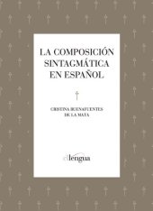 book La composición sintagmática en español