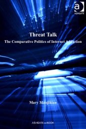 book Threat Talk: The Comparative Politics of Internet Addiction