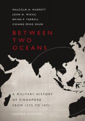 book Between Two Oceans: A Military History of Singapore from 1275 to 1971