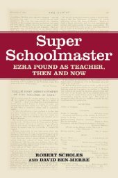 book Super Schoolmaster: Ezra Pound as Teacher, Then and Now