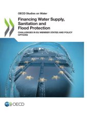 book Financing Water Supply, Sanitation and Flood Protection: Challenges in Eu Member States and Policy Options