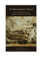 book A Voluntary Exile: Chinese Christianity and Cultural Confluence Since 1552