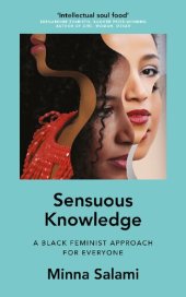 book Sensuous Knowledge: A Radical Black Feminist Approach for Everyone