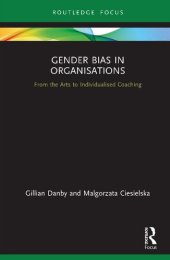 book Gender Bias in Organisations: From the Arts to Individualised Coaching