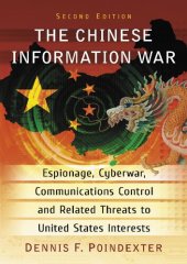 book The Chinese Information War; Espionage, Cyberwar, Communications Control and Related Threats