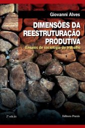 book Dimensões da reestruturação produtiva: ensaios de sociologia do trabalho