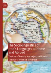 book The Sociolinguistics of Iran’s Languages at Home and Abroad: The Case of Persian, Azerbaijani, and Kurdish