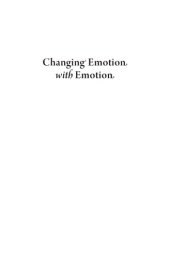 book Changing Emotion With Emotion: A Practitioner's Guide