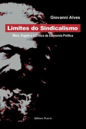 book Limites do Sindicalismo: Marx, Engels e a Crítica da Economia Política